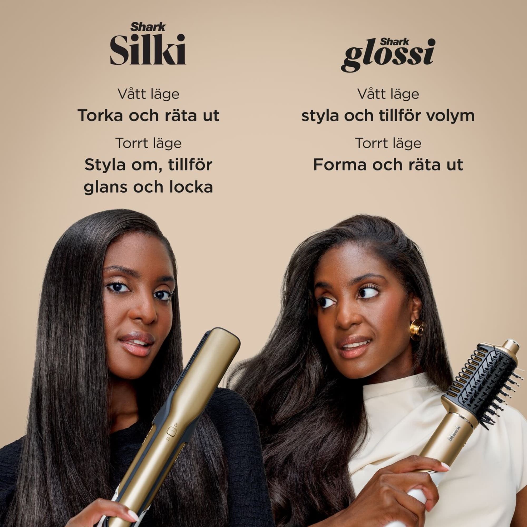 Silki and Glossi in wet and dry mode